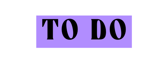 TO DO