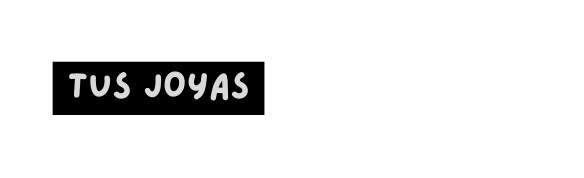 TUS JOYAS